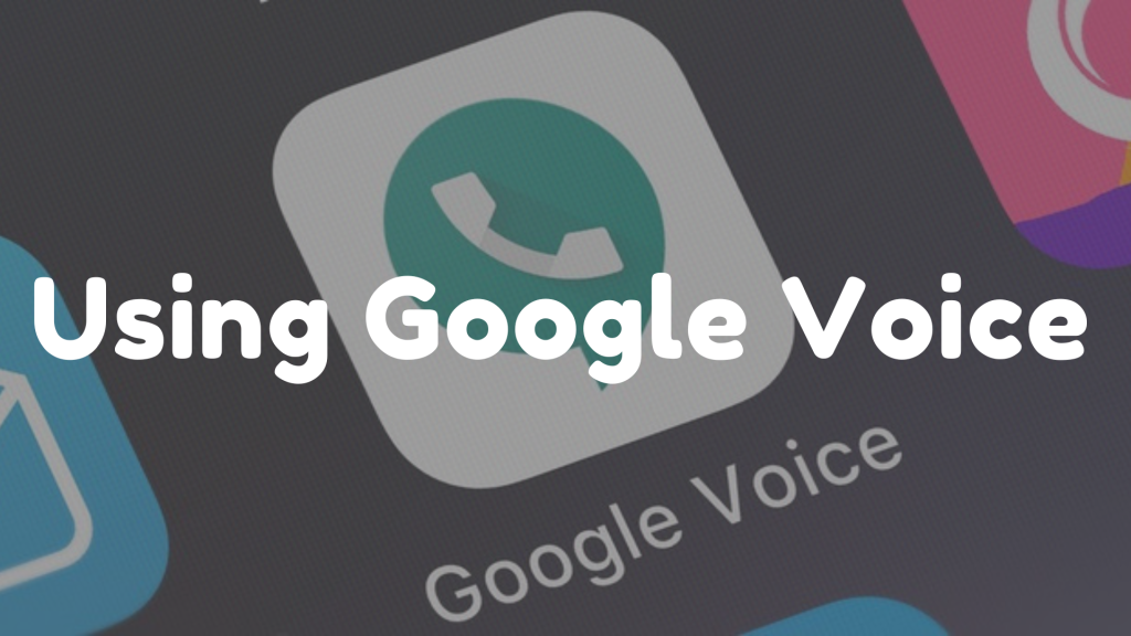 Using Google Voice