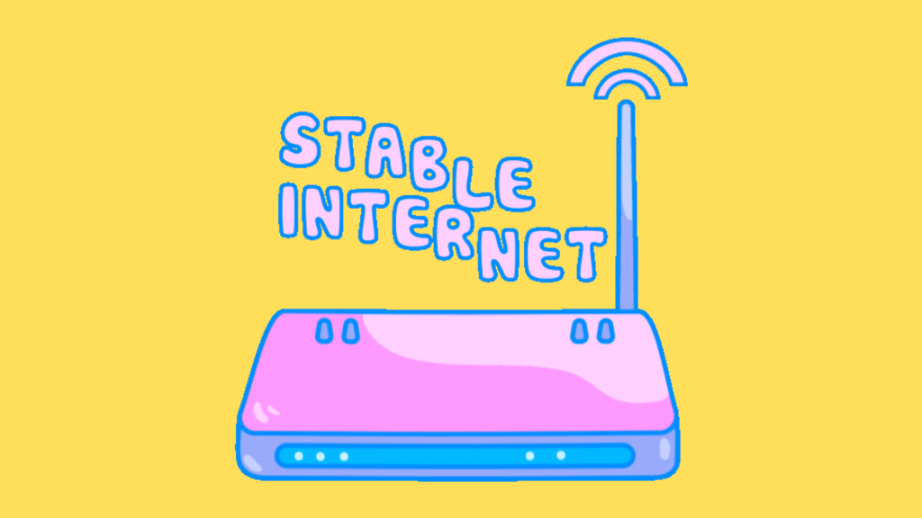 Use a stable internet connection