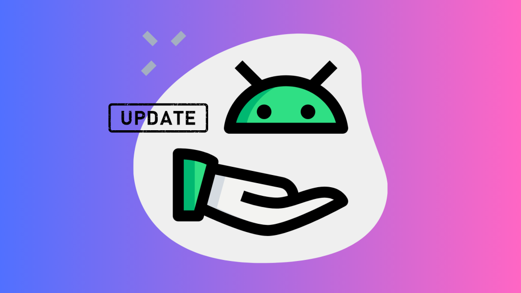 Remember To Update Android