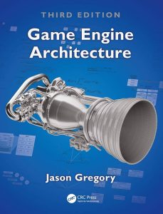 Game Engine Architecture by Jason Gregory